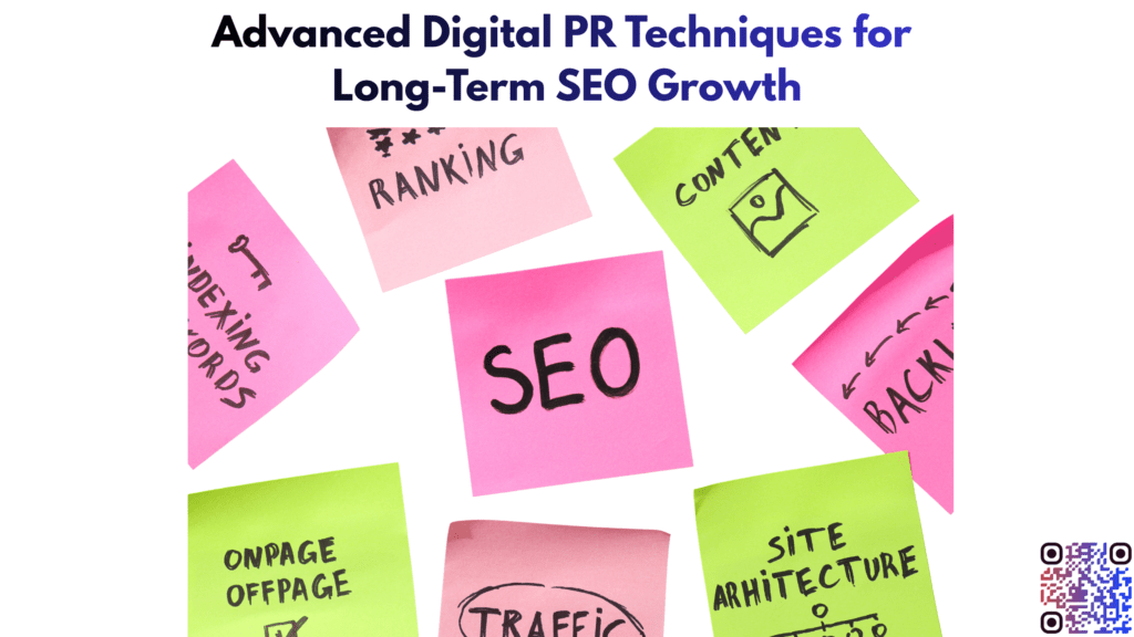 Advanced Digital PR Techniques for Long-Term SEO Growth