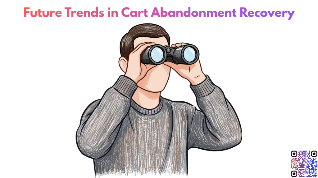 Future Trends in Cart Abandonment Recovery