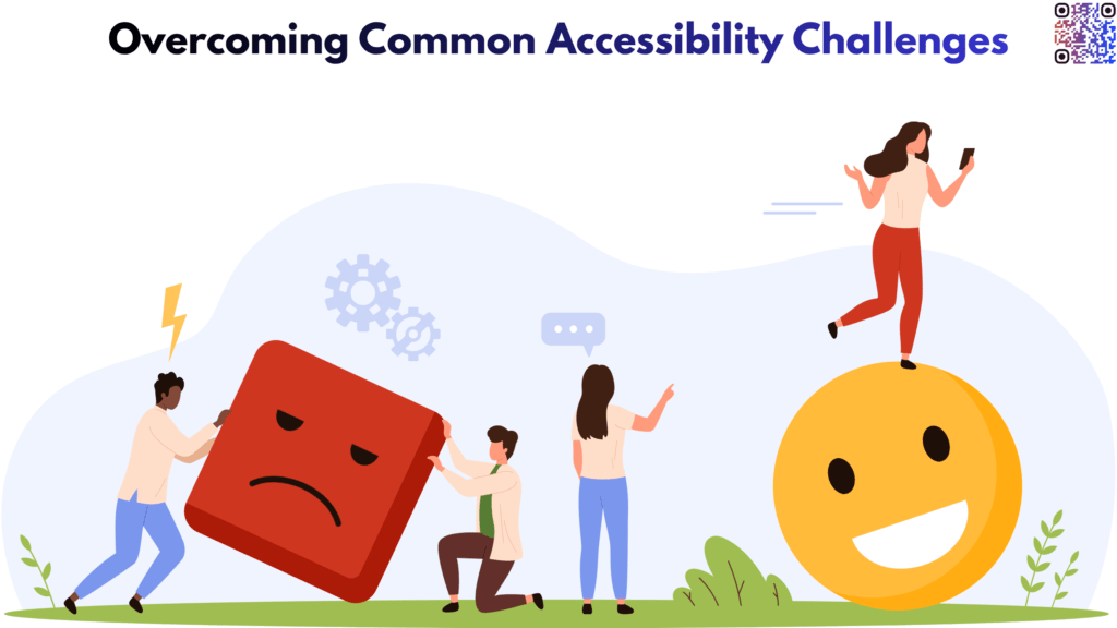 Overcoming Common Accessibility Challenges