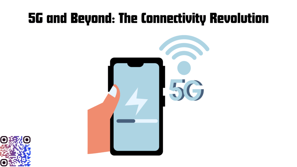 5G and Beyond The Connectivity Revolution