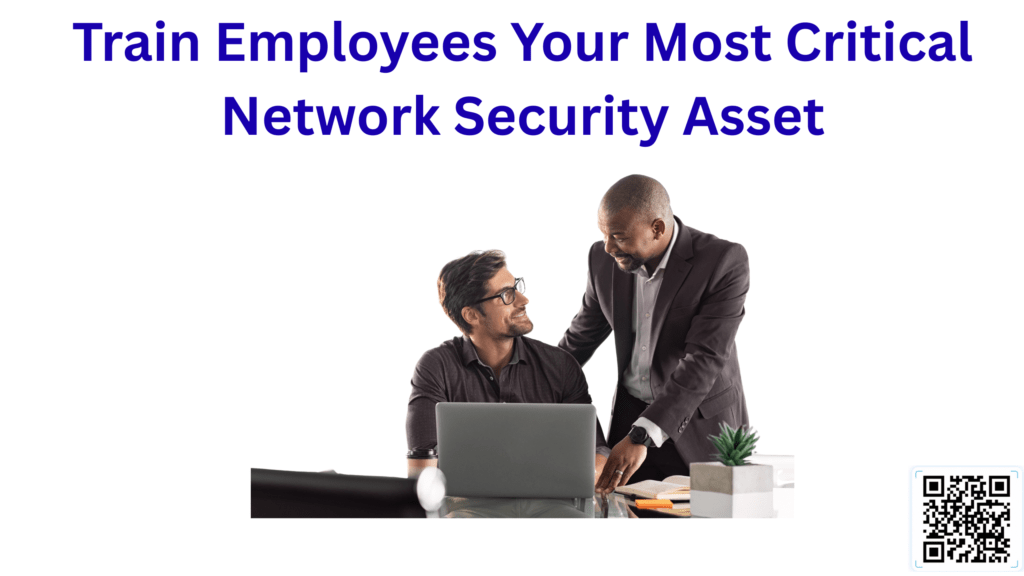 9. Train Employees Your Most Critical Network Security Asset