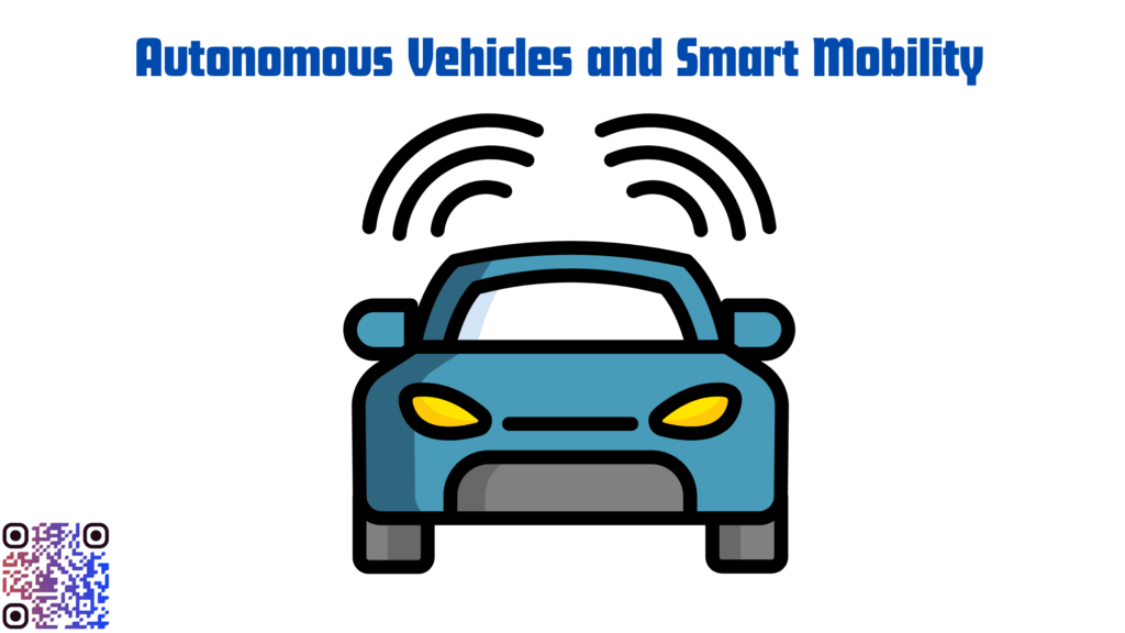 Autonomous Vehicles and Smart Mobility