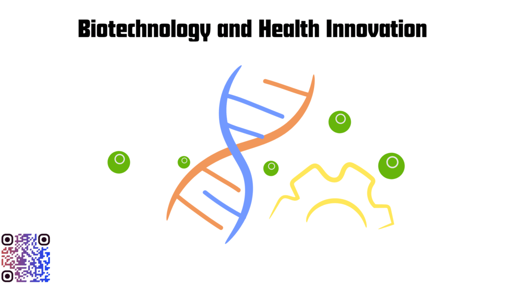 Biotechnology and Health Innovation