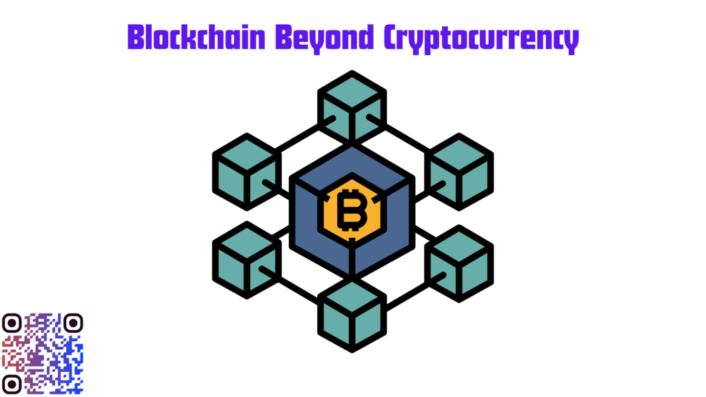 Blockchain Beyond Cryptocurrency