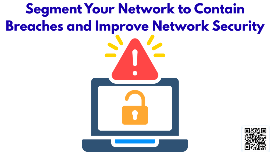 Segment Your Network to Contain Breaches and Improve Network Security