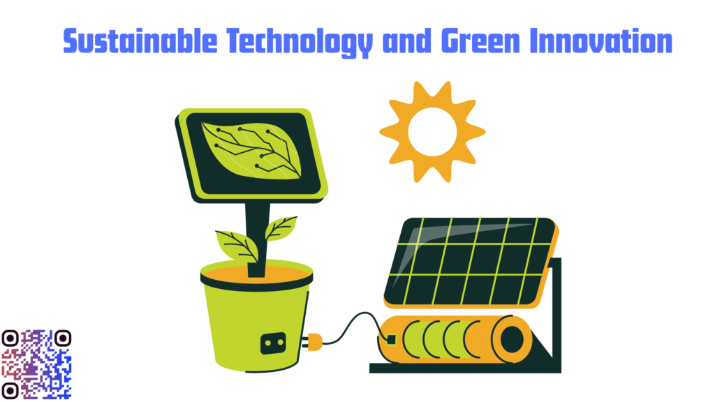 Sustainable Technology and Green Innovation
