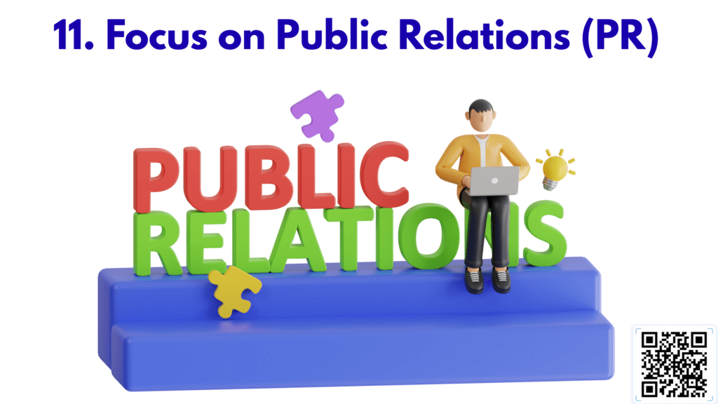 11. Focus on Public Relations (PR)