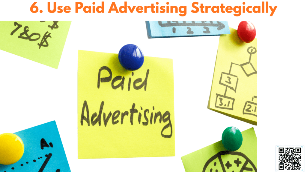 6. Use Paid Advertising Strategically