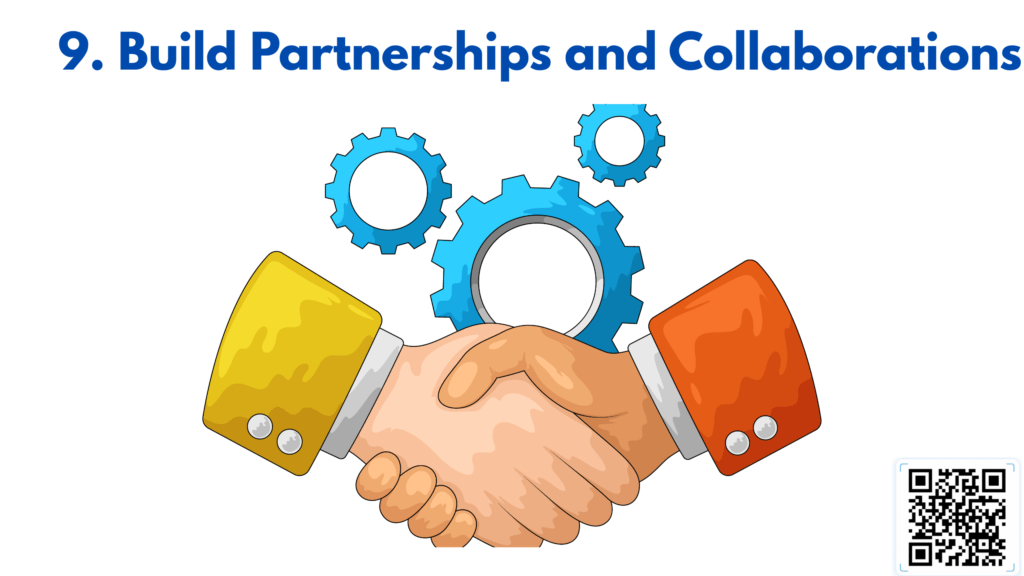 9. Build Partnerships and Collaborations