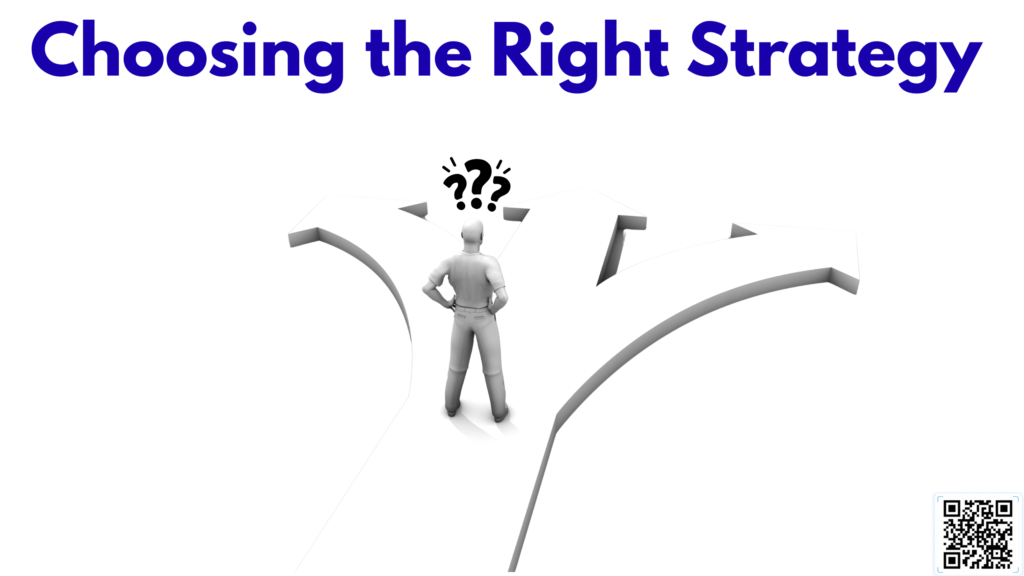 Choosing the Right Strategy